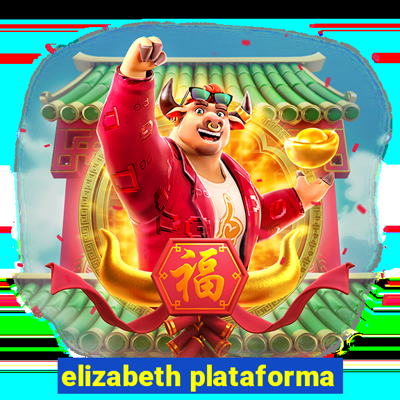 elizabeth plataforma